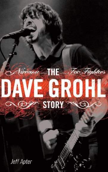 The Dave Grohl Story - Jeff Apter