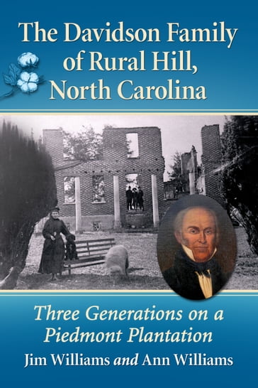 The Davidson Family of Rural Hill, North Carolina - Ann Williams - Jim Williams