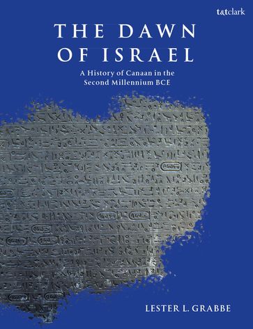 The Dawn of Israel - Dr. Lester L. Grabbe