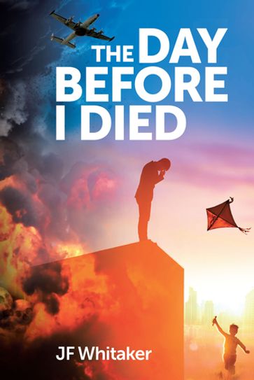 The Day Before I Died - JF Whitaker