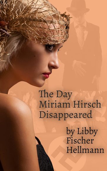 The Day Miriam Hirsch Disappeared - Libby Fischer Hellmann