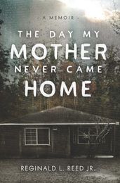 The Day My Mother Never Came Home