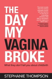 The Day My Vagina Broke