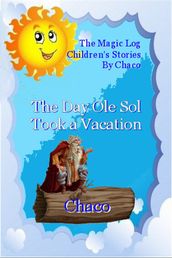 The Day Ole Sol Took A Vacation