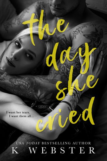 The Day She Cried - K Webster