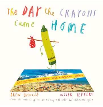 The Day The Crayons Came Home - Drew Daywalt