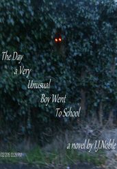 The Day A Very Unusual Boy Went To School