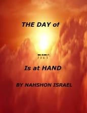 The Day of Yhwh Is At Hand