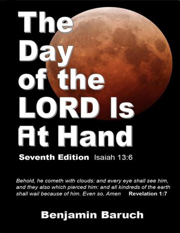 The Day of the Lord Is At Hand - Benjamin Baruch
