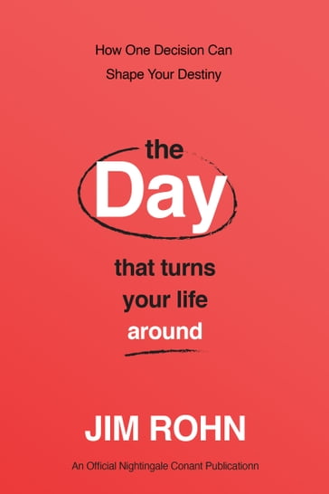The Day that Turns Your Life Around - Jim Rohn
