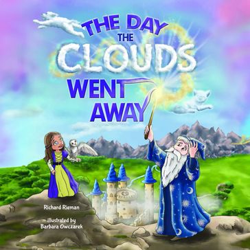 The Day the Clouds Went Away - Richard Rieman