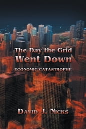 The Day the Grid Went Down