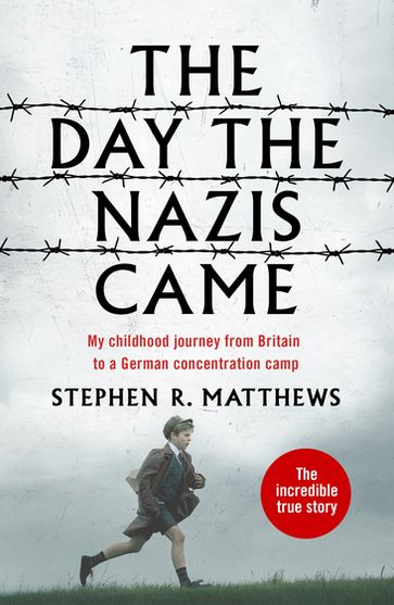 The Day the Nazis Came - Stephen R. Matthews