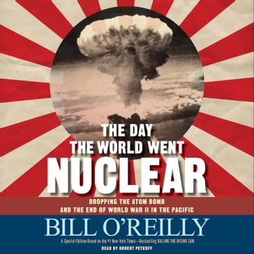 The Day the World Went Nuclear - Bill O