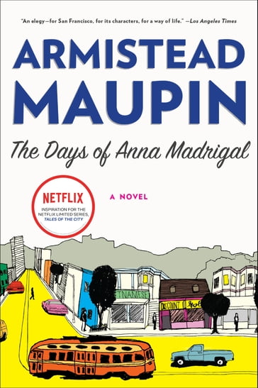 The Days of Anna Madrigal - Armistead Maupin