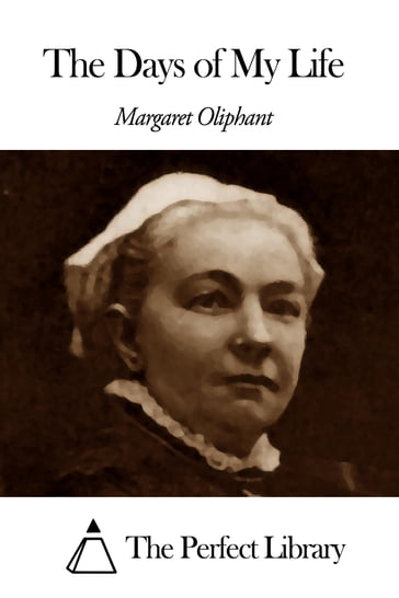 The Days of My Life - Margaret Oliphant