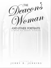 The Deacon s Woman and Other Portraits