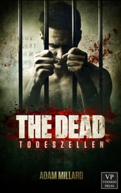 The Dead 1: Todeszellen