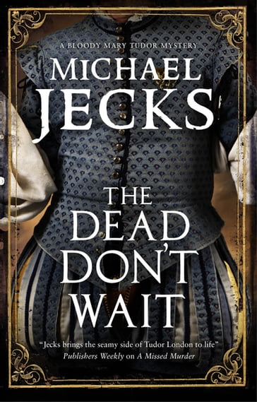 The Dead Don't Wait - Michael Jecks