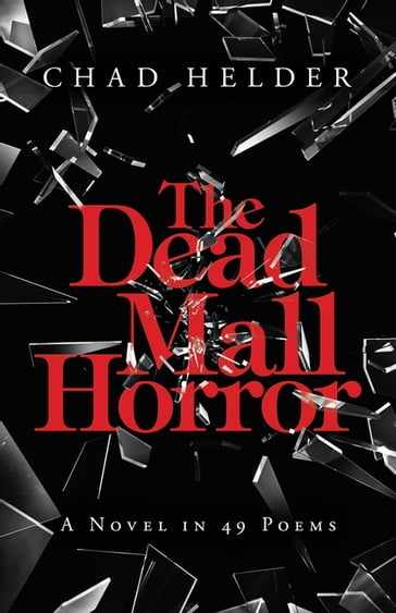 The Dead Mall Horror - Chad Helder