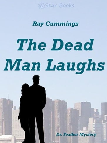 The Dead Man Laughs - Ray Cummings