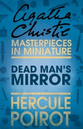 The Dead Man s Mirror: A Hercule Poirot Short Story