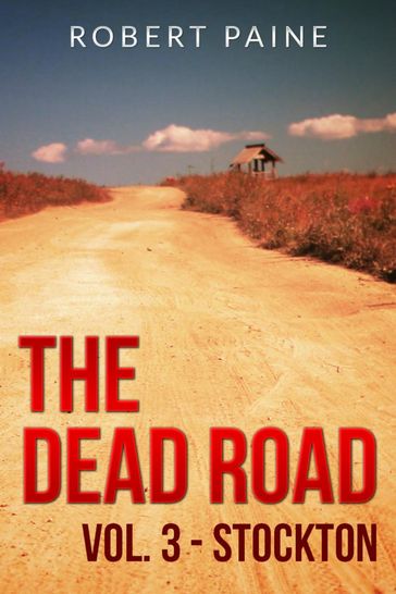 The Dead Road: Vol. 3 - Stockton - Robert Paine