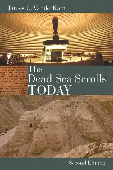 The Dead Sea Scrolls Today, rev. ed - James C. VanderKam