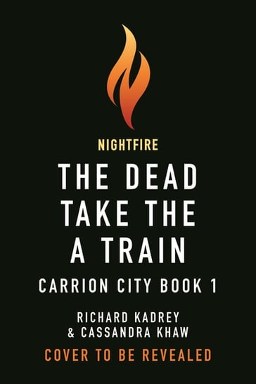 The Dead Take the A Train - Cassandra Khaw - Richard Kadrey