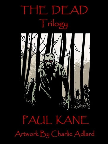 The Dead Trilogy - Paul Kane