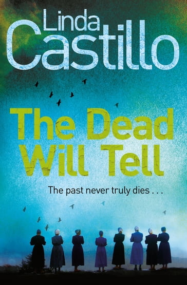 The Dead Will Tell - Linda Castillo