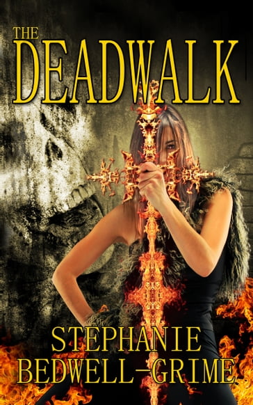 The DeadWalk - Stephanie Bedwell-Grime