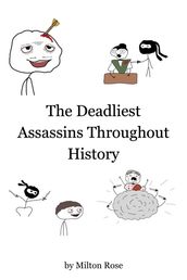The Deadliest Assassins Throughout History