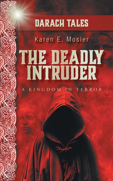 The Deadly Intruder - Karen E. Mosier