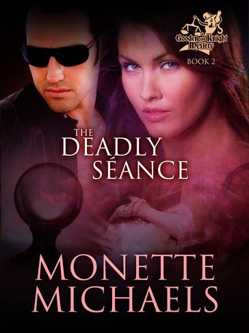 The Deadly Séance - Monette Michaels
