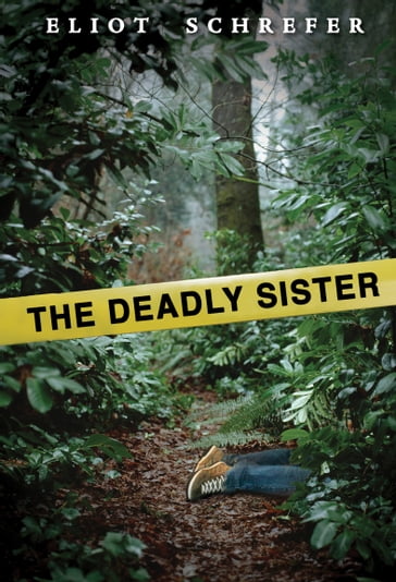 The Deadly Sister - Eliot Schrefer