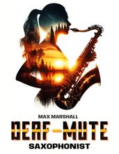 The Deaf-mute Saxophonist