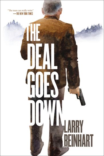 The Deal Goes Down - Larry Beinhart