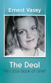 The Deal - My Little Book of Grief