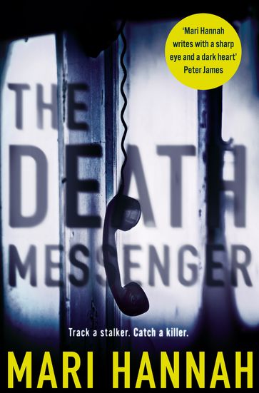 The Death Messenger - Mari Hannah