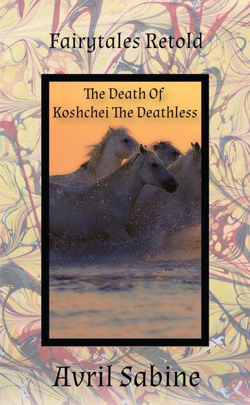 The Death Of Koshchei The Deathless