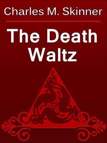 The Death Waltz - Charles M. Skinner