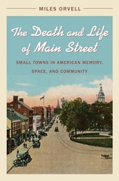 The Death and Life of Main Street