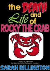 The Death and Life of Rocky the Crab