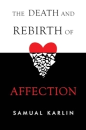 The Death and Rebirth of Affection