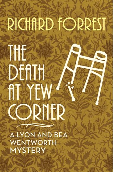 The Death at Yew Corner - Richard Forrest