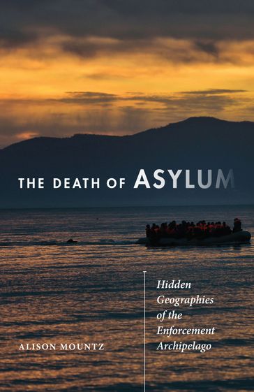 The Death of Asylum - Alison Mountz