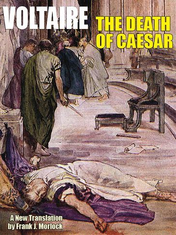 The Death of Caesar: A Play in Three Acts - Voltaire