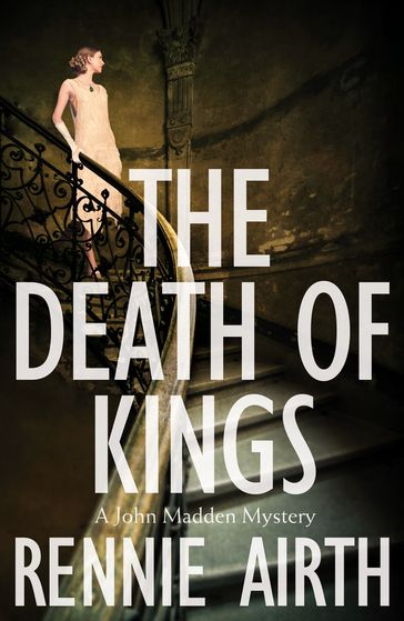 The Death of Kings - Rennie Airth