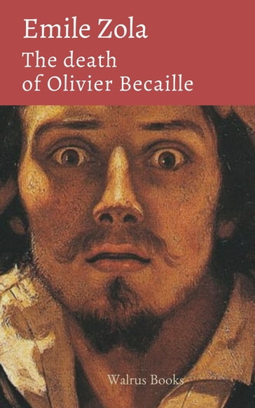 The Death of Olivier Becaille - Émile Zola